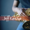 The Very Best of Jeff Kashiwa - Jeff Kashiwa