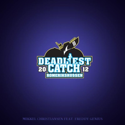 Deadliest Catch (feat. Freddy Genius) - Single