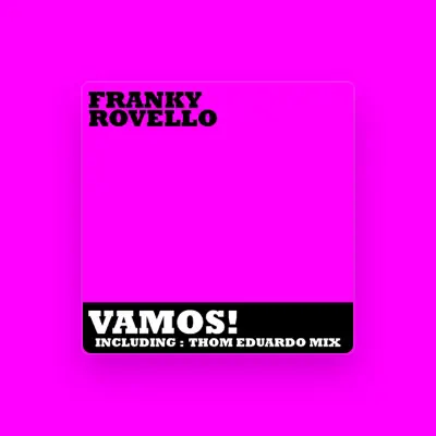 Listen to Franky Rovello, watch music videos, read bio, see tour dates & more!