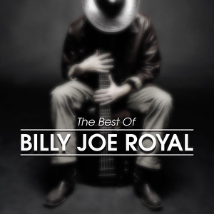 The Best of Billy Joe Royal (Re-Recorded Versions)