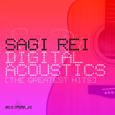 Digital Acoustic (The Greatest Hits) - Sagi Rei