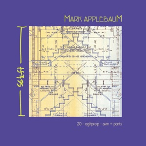 Applebaum, M.: 20 - Agitprop - Sum=Parts