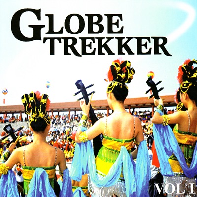 Globe Trekker, Vol. I (Music from the TV Series)