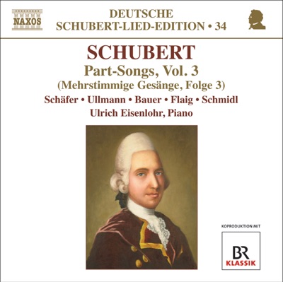 Schubert, F.: Lied Edition 34 - Part Songs, Vol. 3