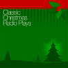 Classic Christmas Radio Plays (Original Staging) - Campbell Playhouse, Author's Playhouse, Lux Radio Theatre & More