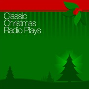 audiobook Classic Christmas Radio Plays (Original Staging) - Campbell Playhouse, Author's Playhouse, Lux Radio Theatre & More