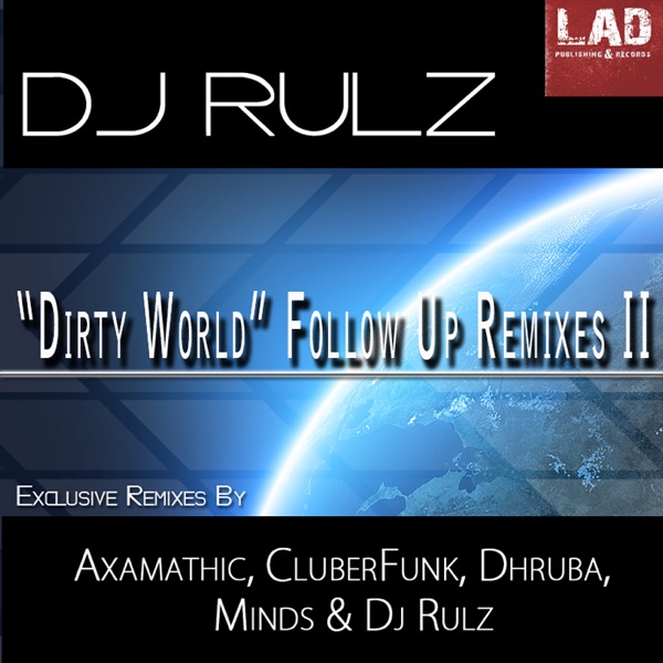Dirty World Follow Up Remixes II