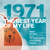 Various Artists - The Best Year of My Life: 1971 Grafik