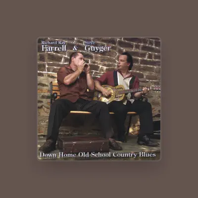 Listen to Richard Ray Farrell / Steve Guyger, watch music videos, read bio, see tour dates & more!