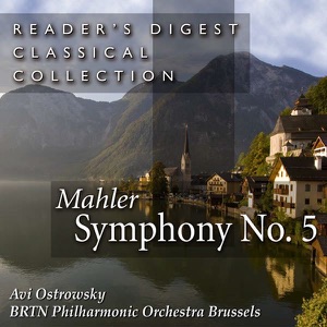 Reader's Digest Classical Collection: Mahler: Symphony No. 5 In C-Sharp Minor