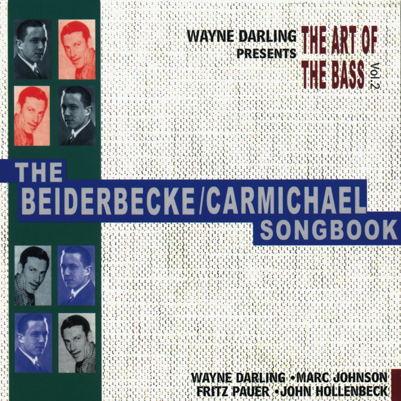 The Art Of The Bass, Vol. II: The Beiderbecke / Carmichael Songbook
