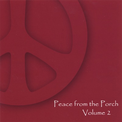 Peace from the Porch, Vol. 2
