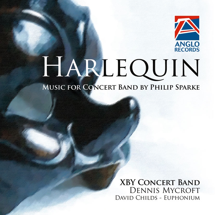 Обложка альбома «Harlequin - Music For Concert Band By Philip Sparke» — XBY Concert band, Dennis Mycroft & David Childs