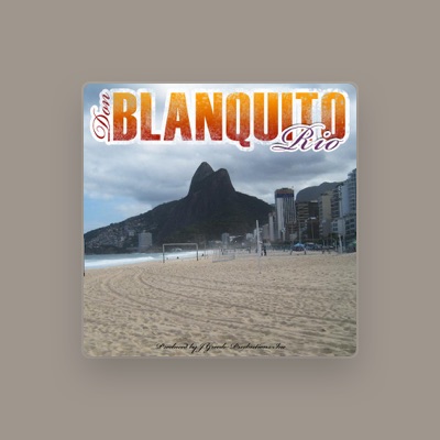 Listen to Don Blanquito, watch music videos, read bio, see tour dates & more!