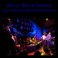 Live At House of Blues, New Orleans (Live Nation Studios) - Mia Borders