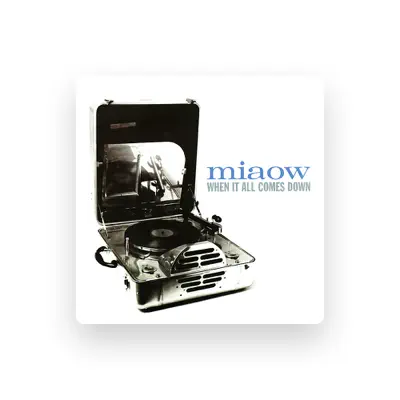 Listen to Miaow, watch music videos, read bio, see tour dates & more!