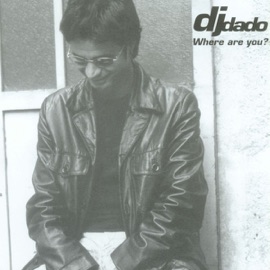 Where Are You? (Italian Dance Mix) DJ Dado