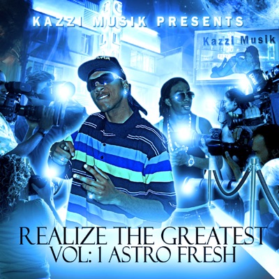 Realize the Greatest Vol.1: Astro Fresh