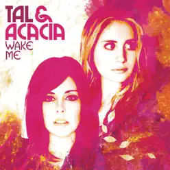 Wake Me - Tal and Acacia