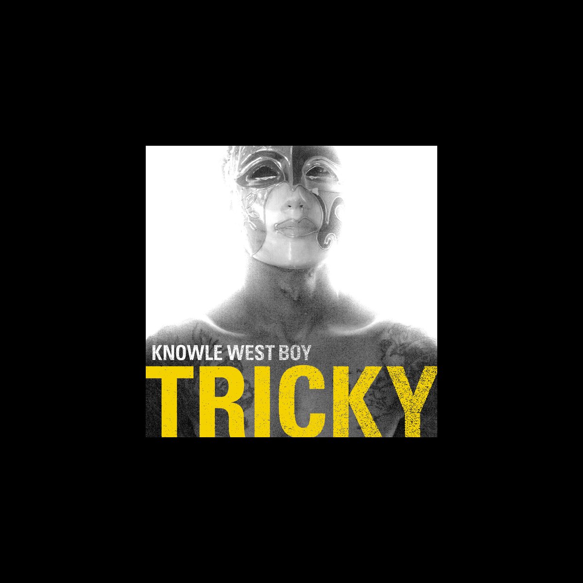 Knowle West Boy (Deluxe Edition) by Tricky on Apple Music