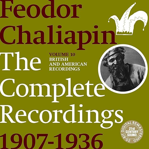 Обложка альбома «Chaliapin: the Complete Recordings 1907-1936 Volume 10. British and American Recordings» — Feodor Chaliapin