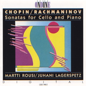 Chopin & Rachmaninov: Sonatas for Cello and Piano