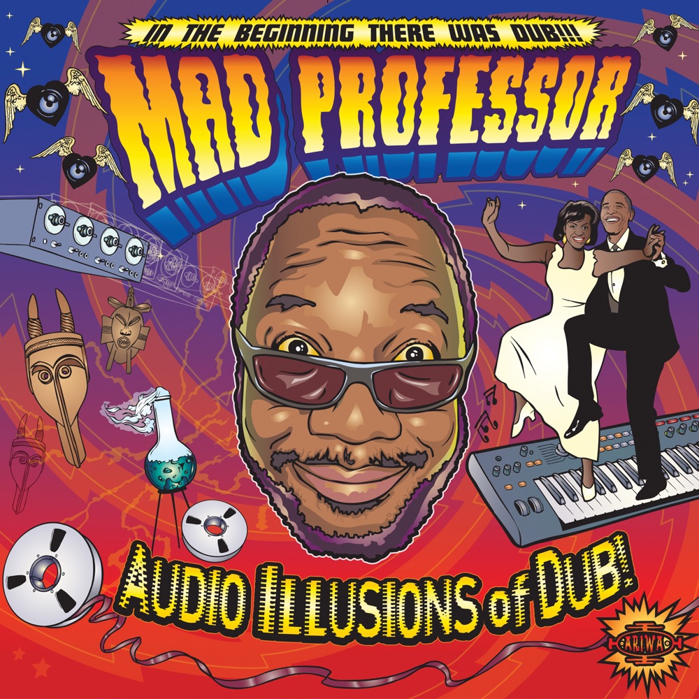Обложка альбома «Audio Illusions Of Dub» — Mad Professor