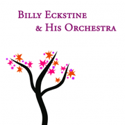 I apologize - Billy Eckstine