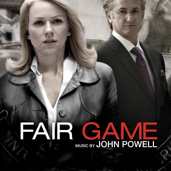 Fair Game (Original Motion Picture Score) - John Powell