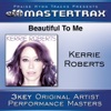 Beautiful to Me (As Made Popular By Kerrie Roberts) [Performance Track] - EP