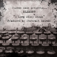 A Long Story Short - Element (of Custom Made)
