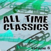All Time Classics, Vol. 6