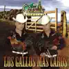 Los Cuates de Sinaloa - Los Gallos Más Caros