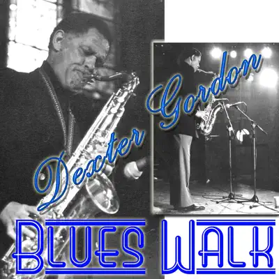 Blues Walk - Dexter Gordon
