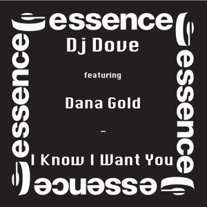I Know I Want You - EP (Featuring Dana Gold)