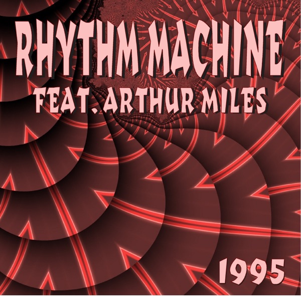 Rhythm Machine (feat. Arthur Miles) - EP