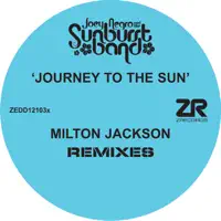 Journey To The Sun (Milton Jackson Dub) — Joey Negro & The Sunburst Band