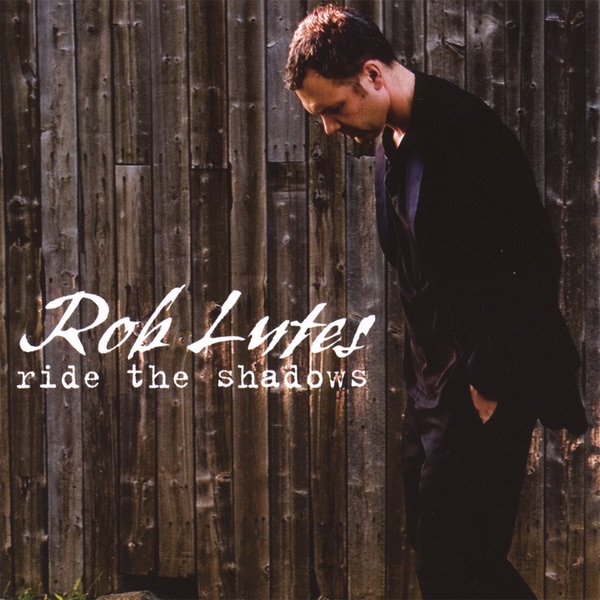 Обложка альбома «Ride the Shadows» — Rob Lutes