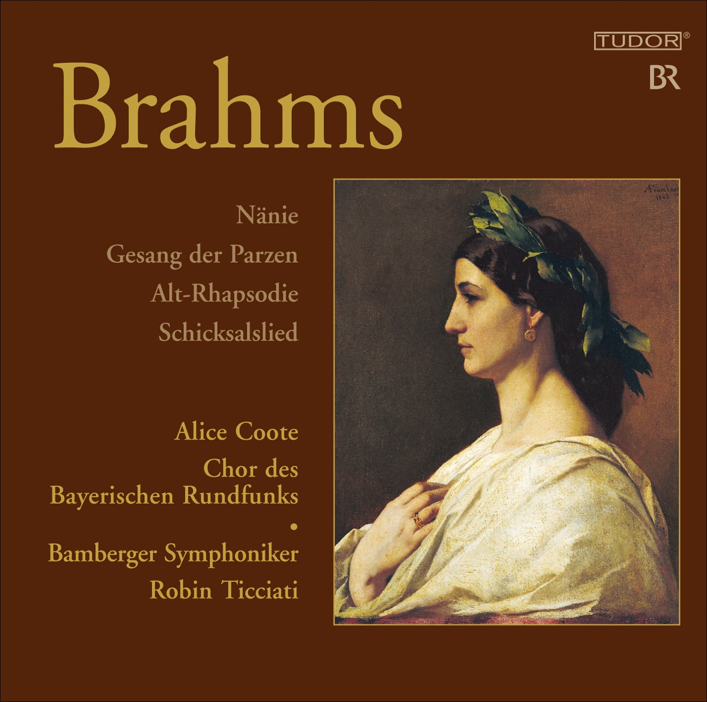 Brahms, J.: Nanie - Gesang der Parzen - Alto Rhapsody - Schicksalslied by Bamberg Symphony Orchestra, Bavarian Radio Chorus, Robin Ticciati & Alice Coote album cover