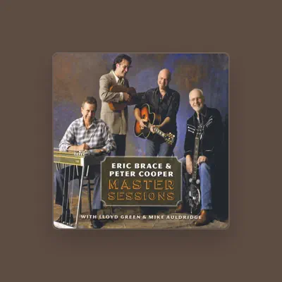 Listen to Eric Brace & Peter Cooper, watch music videos, read bio, see tour dates & more!