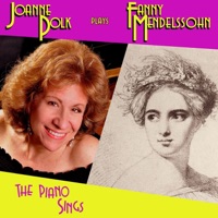 The Piano Sings - Joanne Polk Plays Fanny Mendelssohn - Joanne Polk