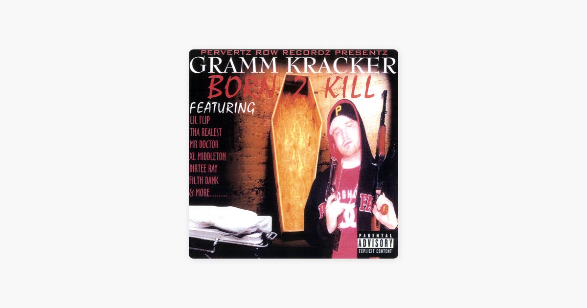 Born 2 Kill - Album by Gramm Kracker - Apple Music