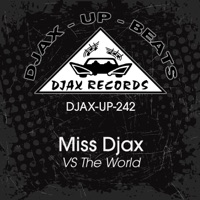 Miss Djax vs The World - Miss Djax