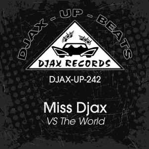 Miss Djax vs The World