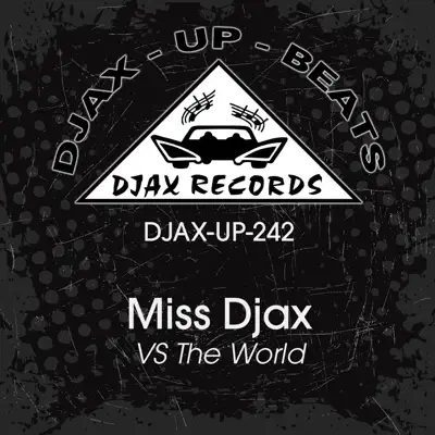 Miss Djaxの「Miss Djax vs The World」を聴こう。