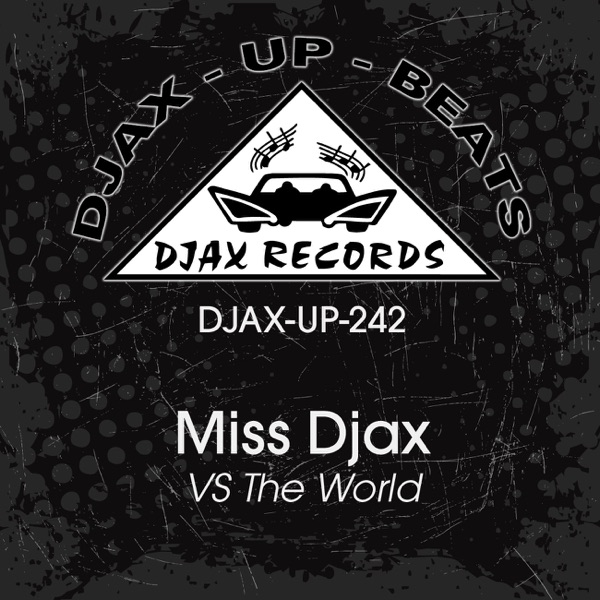 Miss Djax vs The World