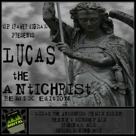 The Antichrist (Bennie D Dubstep Remix) Lucas