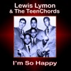 Lewis Lymon & The Teenchords - Your Last Chance