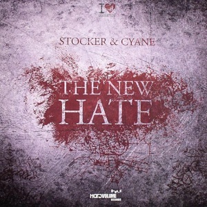 Stocker & Cyane - The New Hate