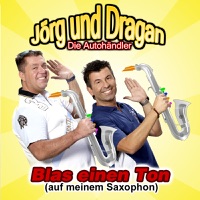 Jörg und Dragan - Die Autohändler - Blas einen Ton (auf meinem Saxophon) [Superparty Mix]